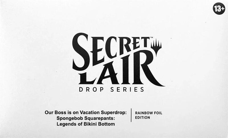 Secret Lair Drop Our Boss is on Vacation Superdrop Spongebob Squarepants Legends of Bikini Bottom Rainbow Foil Edition