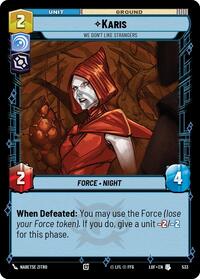 Karis - We Don't Like Strangers (Foil) (533) [Legends of the Force]