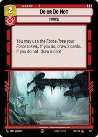 Do or Do Not (Foil) (677) [Legends of the Force]