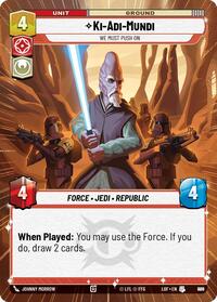 Ki-Adi-Mundi - We Must Push On (Hyperspace Foil) (886) [Legends of the Force]