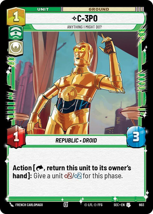 C-3PO - Anything I Might Do? (Foil) (603) [Secrets of Power]