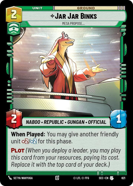 Jar Jar Binks - Mesa Propose (Foil) (621) [Secrets of Power]