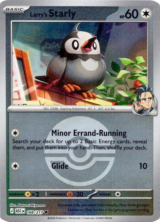 Larry's Starly (Poke Ball) (168/217) [ME: Ascended Heroes]