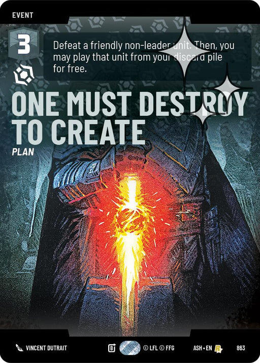One Must Destroy to Create (Prestige Foil) (863) [Ashes of the Empire]