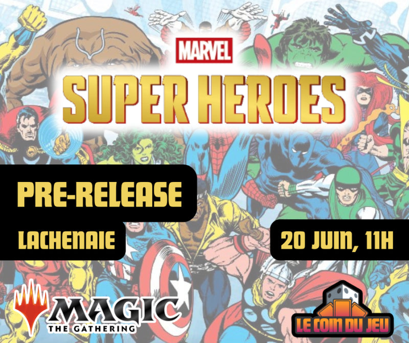 MTG Marvel Super Heroes Prerelease Saturday June 20th 11am - Lachenaie