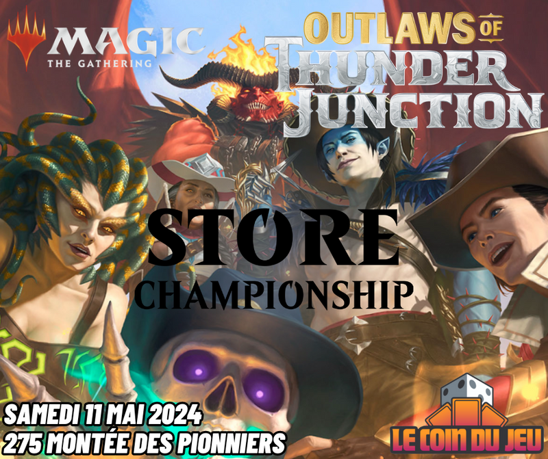 Store Championship: Outlaws of Thunder Junction - Samedi 11 Mai 2024 à 11h