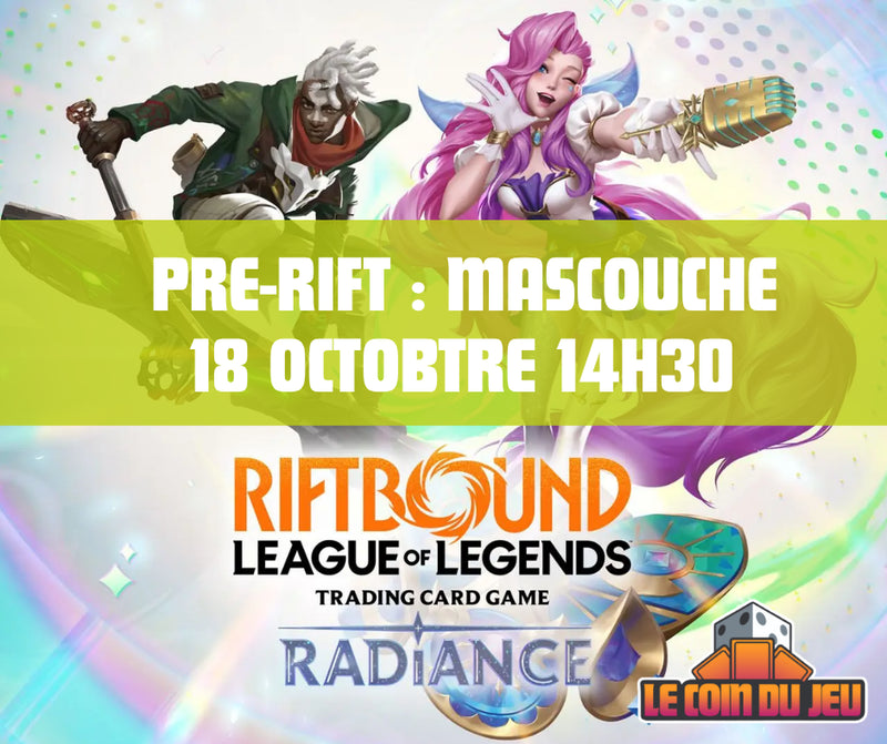 Pre-Rift Riftbound, Radiance Dimanche 18 Octobre 14h30 Mascouche