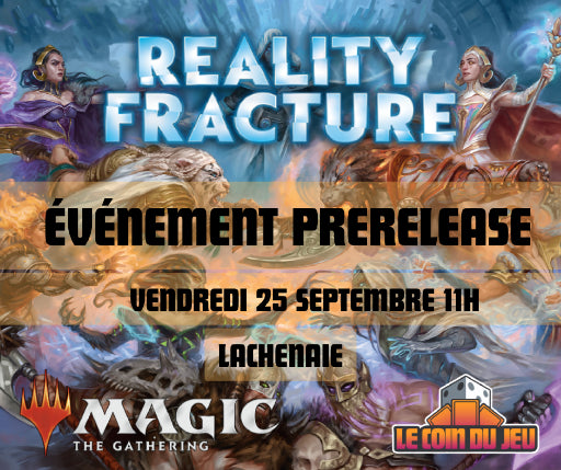 MTG Reality Fracture Prerelease Friday september 25th at 6pm - Lachenaie