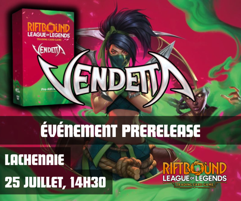 Pre-Rift Riftbound, Vendetta Samedi 25 Juillet 14h30PM Lachenaie