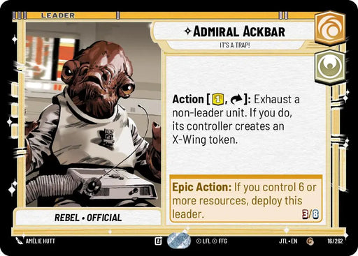Admiral Ackbar - It’s A Trap! (016/262) [Jump to Lightspeed] - Star Wars: Unlimited Single