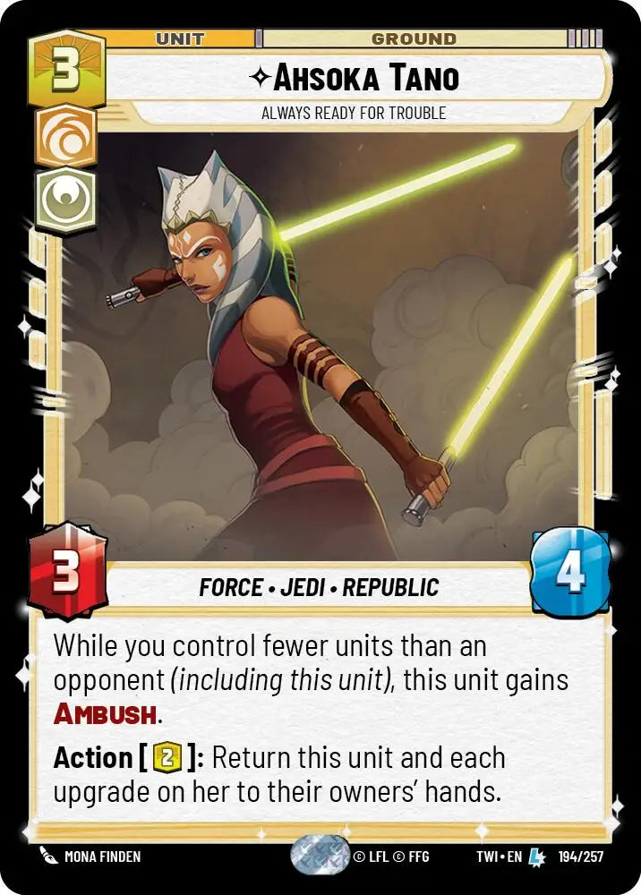 Ahsoka Tano - Always Ready For Trouble (194/257) [Twilight of the Republic] - Star Wars: Unlimited Single