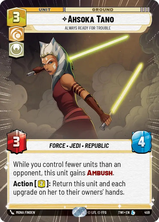 Ahsoka Tano - Always Ready For Trouble (Hyperspace) (459) [Twilight of the Republic] - Star Wars: Unlimited Single