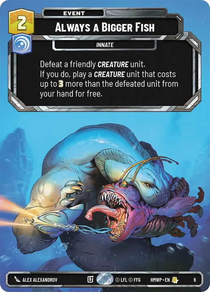 Always a Bigger Fish (6) [Homeworlds: Weekly Play Promos]