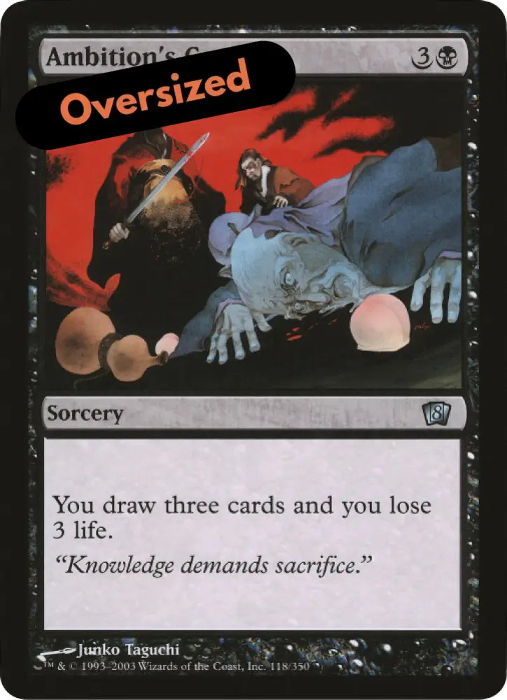 Ambition’s Cost (Oversized) [Eighth Edition Box Topper] - MTG Single