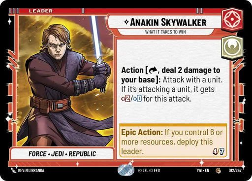 Anakin Skywalker - What it Takes to Win (012/257) [Twilight of the Republic] - Star Wars: Unlimited Single