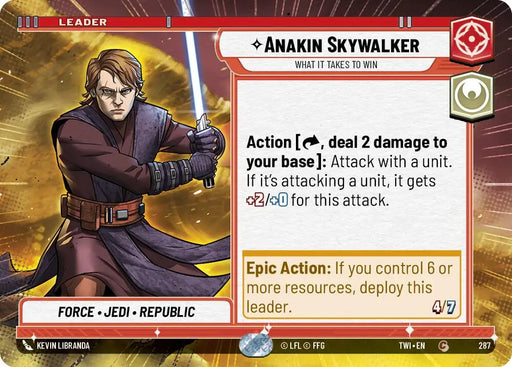 Anakin Skywalker - What it Takes to Win (Hyperspace) (287) [Twilight of the Republic] - Star Wars: Unlimited Single