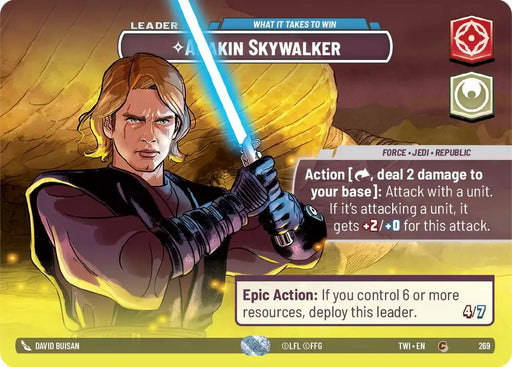 Anakin Skywalker - What it Takes to Win (Showcase) (269) [Twilight of the Republic] - Star Wars: Unlimited Single