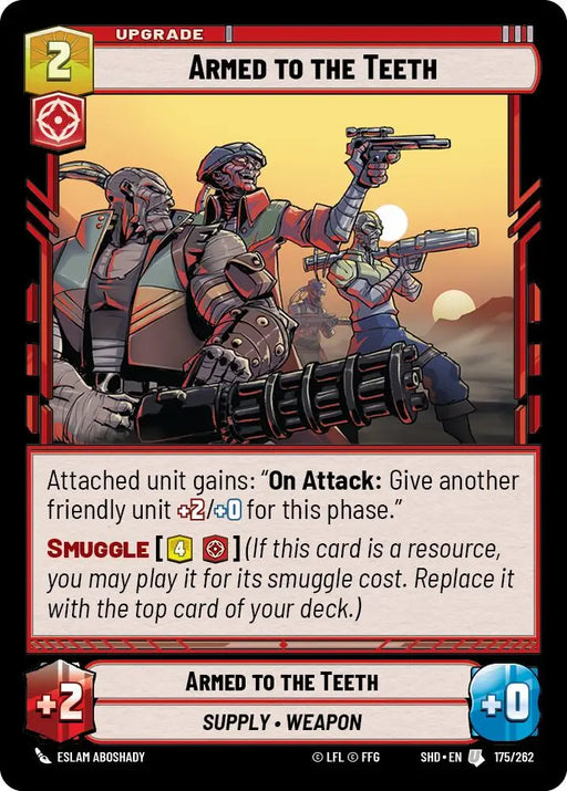 Armed to the Teeth (175/262) [Shadows of the Galaxy] - Star Wars: Unlimited Single