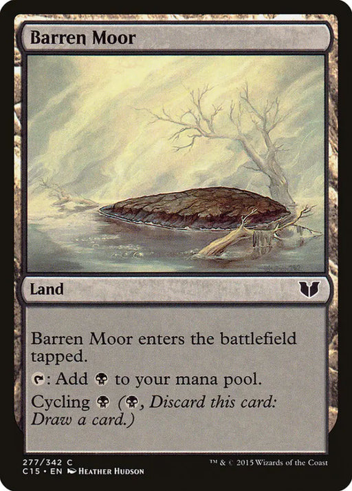 Barren Moor [Commander 2015] - MTG Single