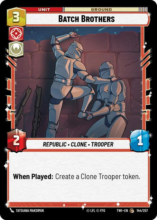 Batch Brothers (144/257) [Twilight of the Republic] - Star Wars: Unlimited Single