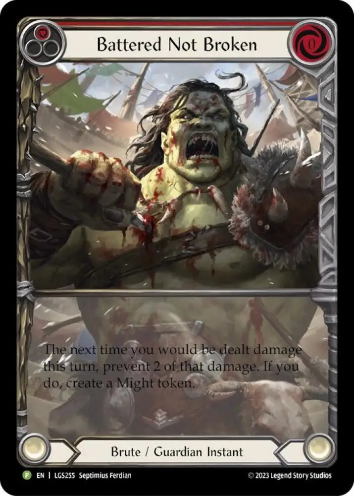 Battered Not Broken [LGS255] (Promo) Rainbow Foil - Flesh And Blood Single