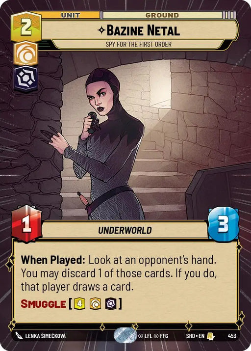 Bazine Netal - Spy for the First Order (Hyperspace) (453) [Shadows of the Galaxy] - Star Wars: Unlimited Single