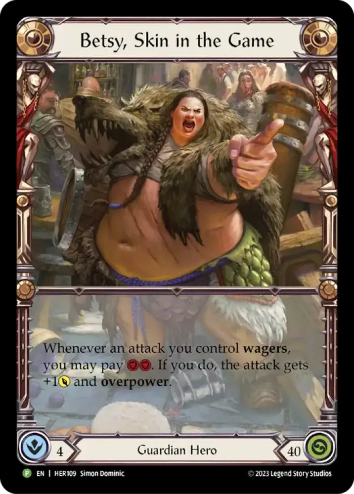 Betsy Skin in the Game (Rainbow Foil) [HER109] (Promo) Rainbow Foil - Flesh And Blood Single