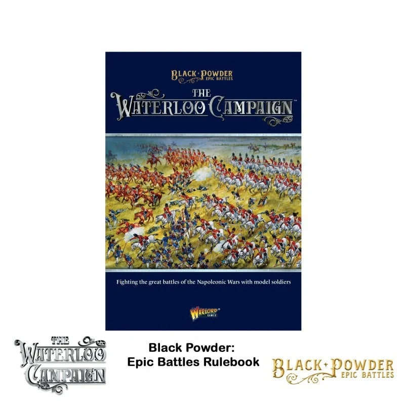 Black Powder Epic Battles Waterloo: The Waterloo Campaign Rulebook (Preorder)