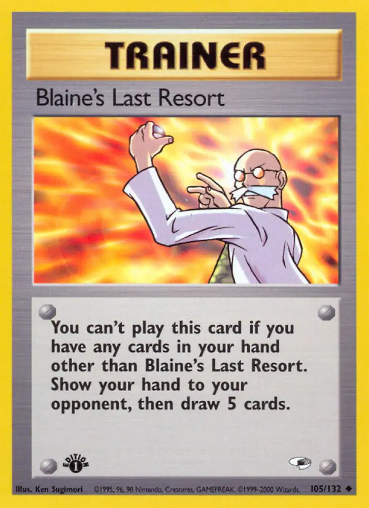 Blaine’s Last Resort (105/132) [Gym Heroes 1st Edition] - Pokemon Single