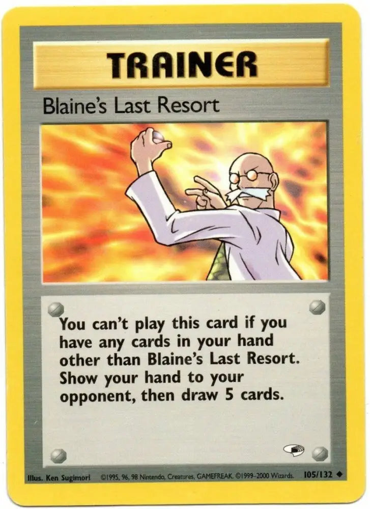 Blaine’s Last Resort (105/132) [Gym Heroes Unlimited] - Pokemon Single
