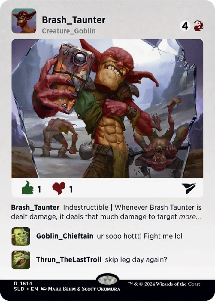 Brash Taunter [Secret Lair Drop Series] - MTG Single