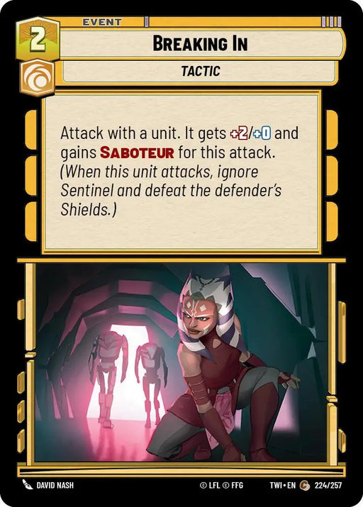 Breaking In (224/257) [Twilight of the Republic] - Star Wars: Unlimited Single