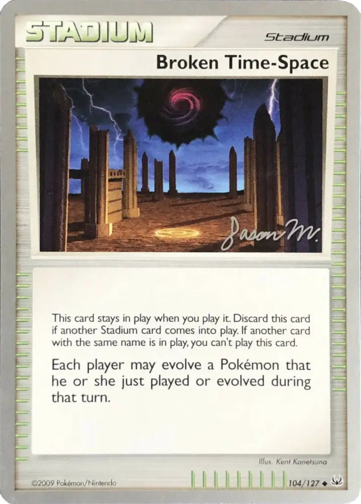 Broken Time-Space (104/127) (Queengar - Jason Martinez) [World Championships 2009] - Pokemon Single