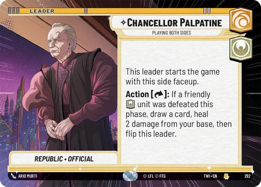 Chancellor Palpatine - Playing Both Sides (Hyperspace) (292) [Twilight of the Republic] - Star Wars: Unlimited Single