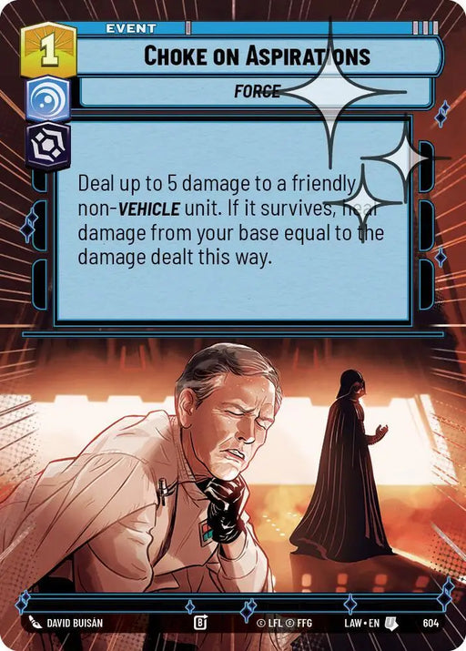 Choke on Aspirations (Hyperspace Foil) (604) [A Lawless Time]