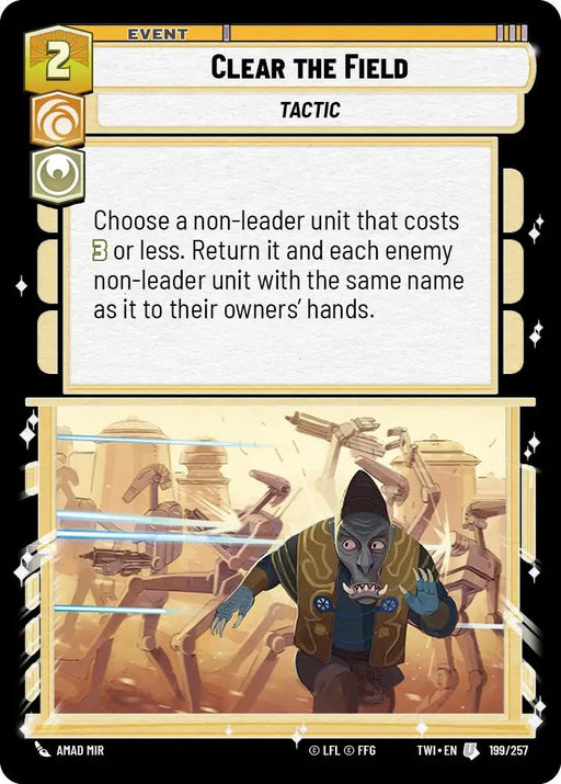 Clear the Field (199/257) [Twilight of the Republic] - Star Wars: Unlimited Single