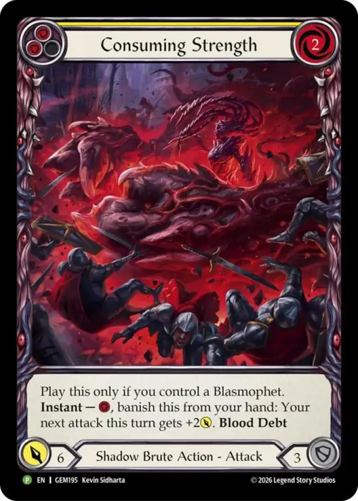 Consuming Strength (GEM195) [GEM Pack 6]