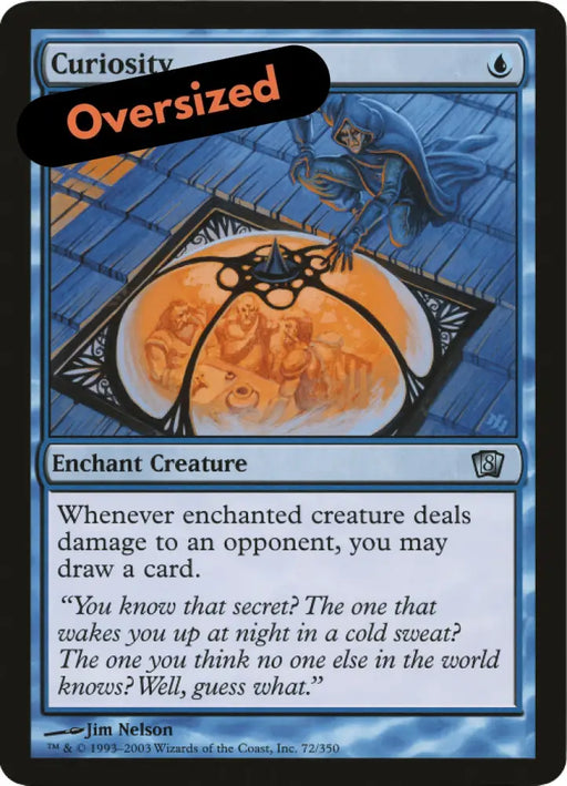 Curiosity (Oversized) [Eighth Edition Box Topper] - MTG Single