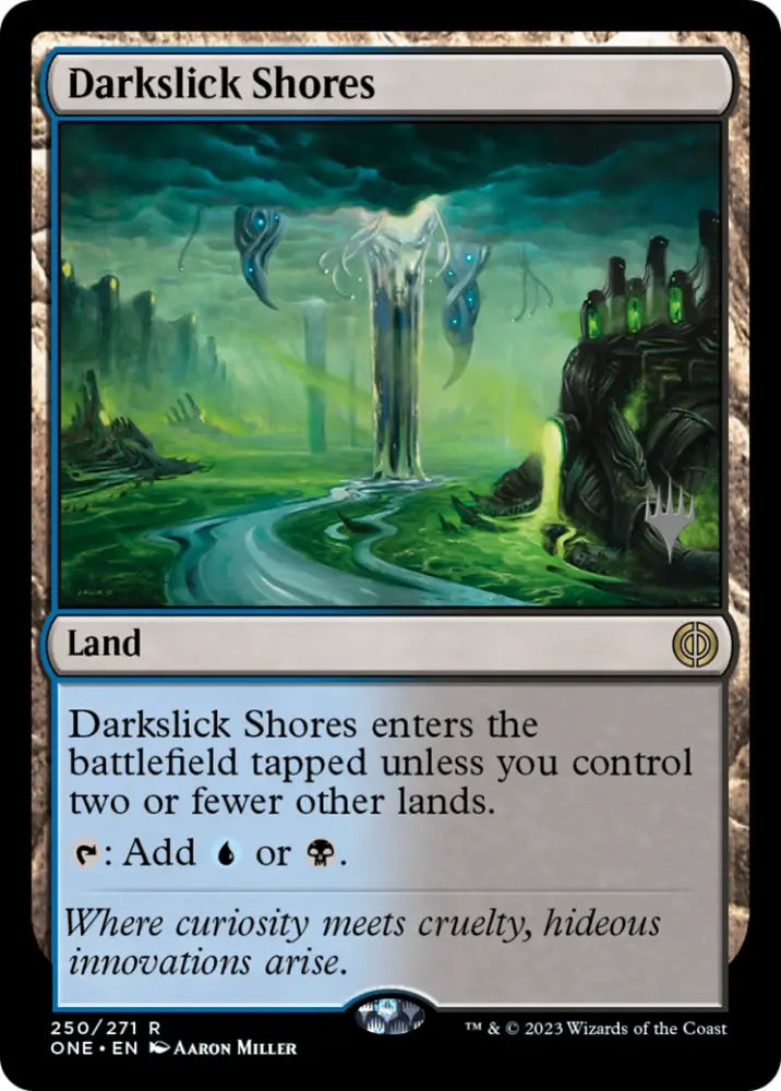 Darkslick Shores (Promo Pack) [Phyrexia: All Will Be One Promos] - MTG Single