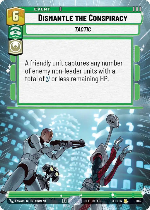 Dismantle the Conspiracy (Hyperspace Foil) (862) [Secrets of Power]