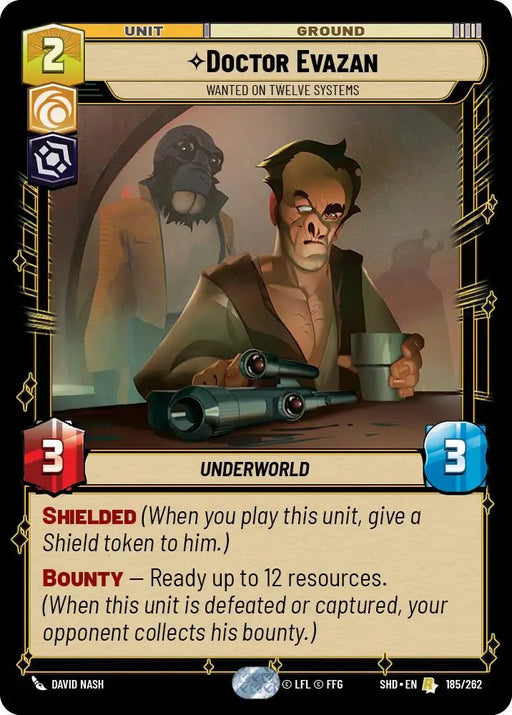 Doctor Evazan - Wanted on Twelve Systems (185/262) [Shadows of the Galaxy] - Star Wars: Unlimited Single