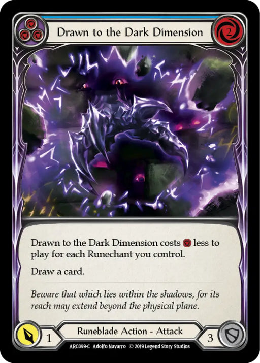 Drawn to the Dark Dimension (Blue) [Arcane Rising 1st Edition] 1st Edition Normal - Flesh And Blood Single