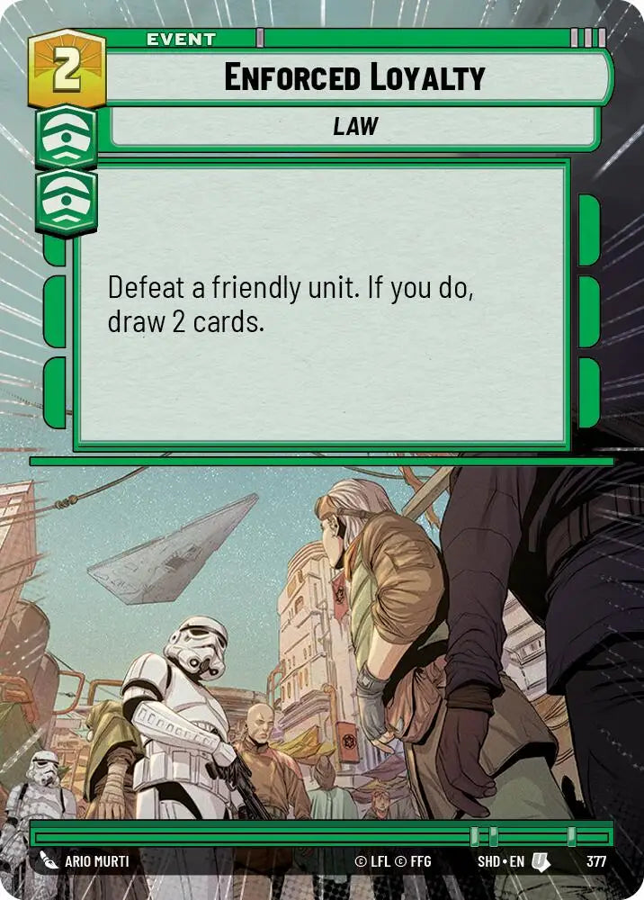 Enforced Loyalty (Hyperspace) (377) [Shadows of the Galaxy] - Star Wars: Unlimited Single