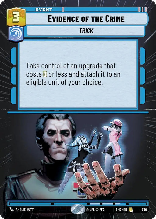 Evidence of the Crime (Hyperspace) (350) [Shadows of the Galaxy] - Star Wars: Unlimited Single