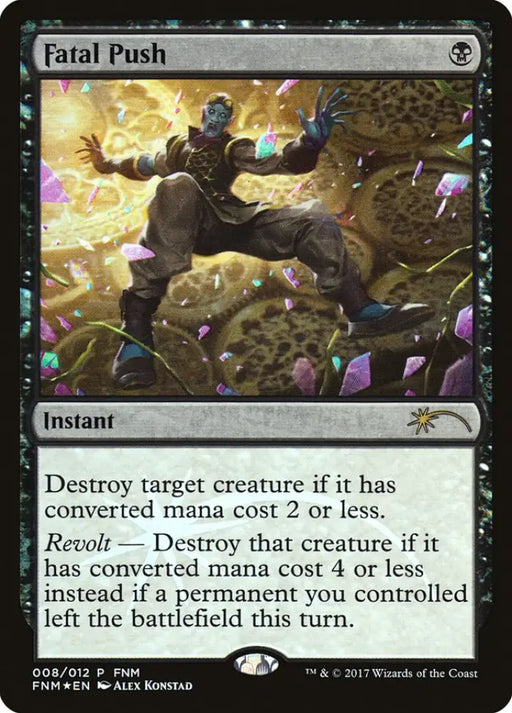 Fatal Push [Friday Night Magic 2017] - MTG Single