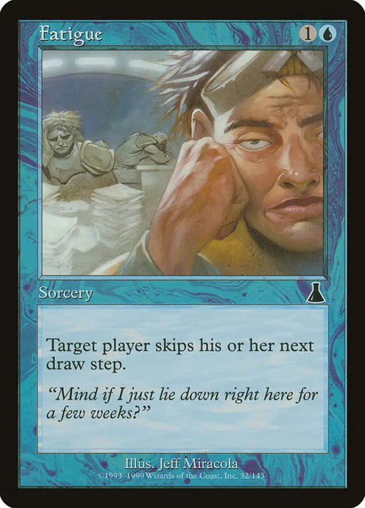 Fatigue [Urza’s Destiny] - MTG Single