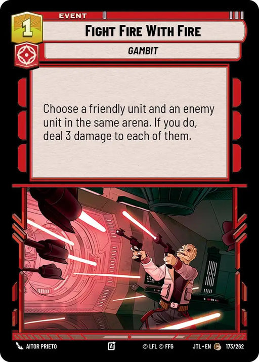 Fight Fire With Fire (173/257) [Jump to Lightspeed] - Star Wars: Unlimited Single