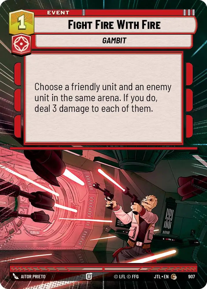 Fight Fire With Fire (Hyperspace Foil) (907) [Jump to Lightspeed] - Star Wars: Unlimited Single