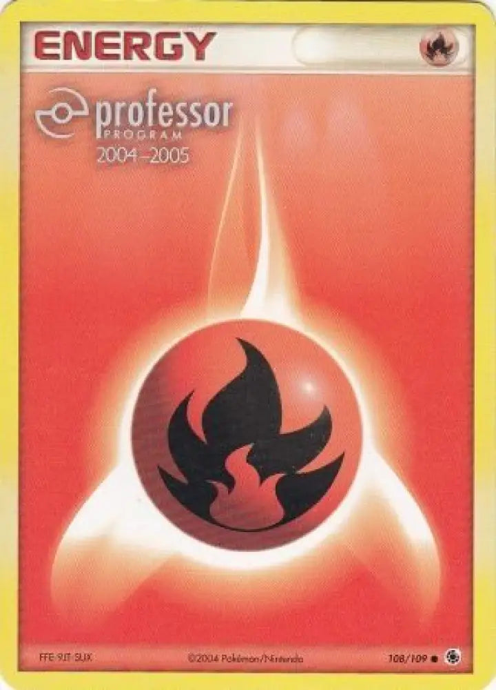 Fire Energy (108/109) (2004 2005) [Professor Program Promos] - Pokemon Single