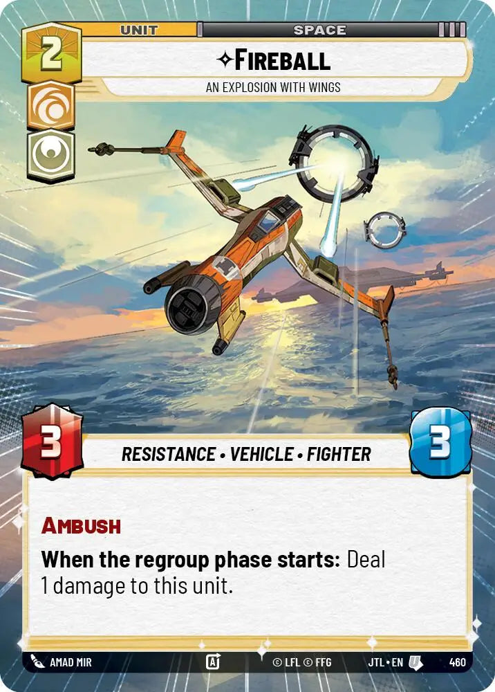 Fireball - An Explosion With Wings (Hyperspace) (460) [Jump to Lightspeed] - Star Wars: Unlimited Single
